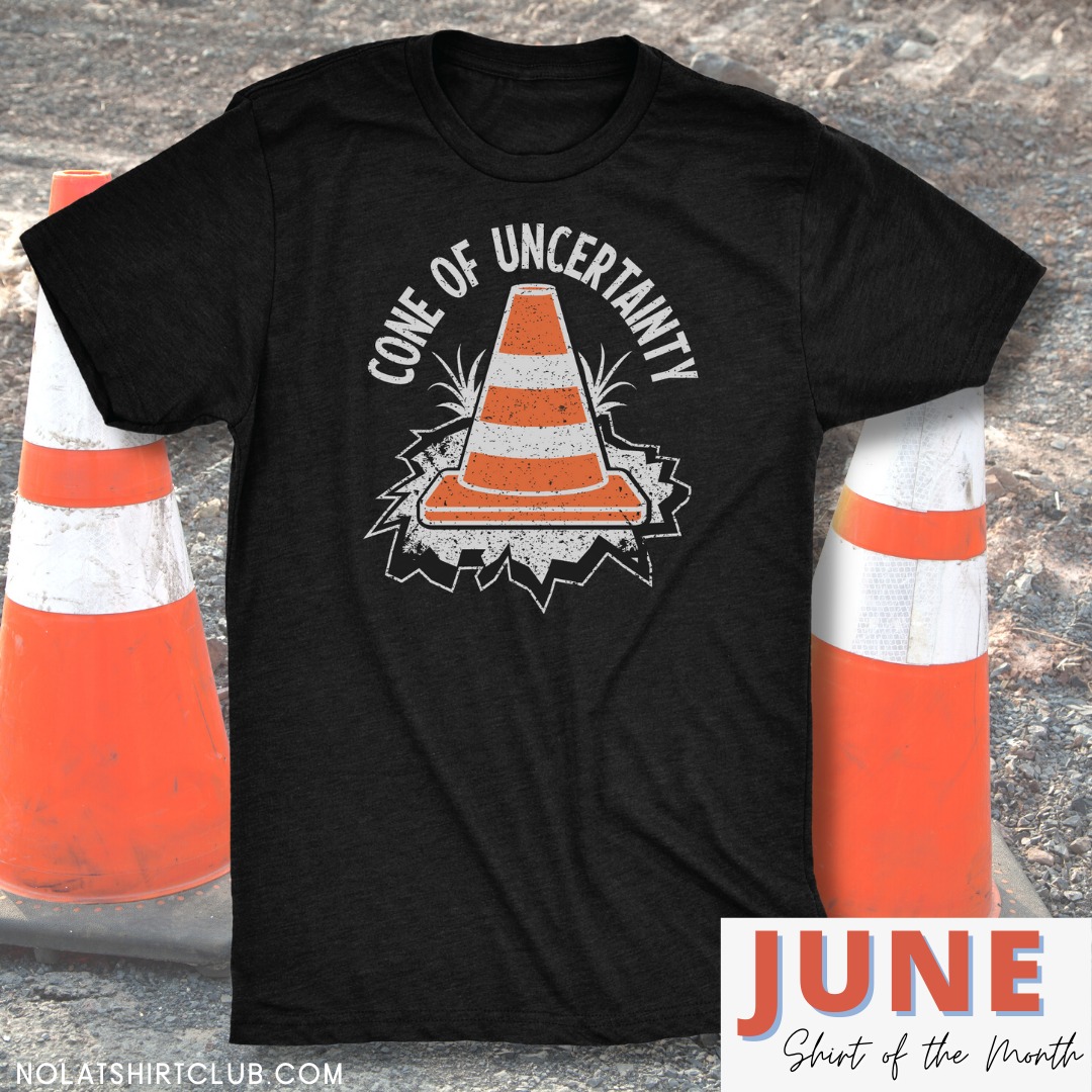 Cone Of Uncertainty Shirt