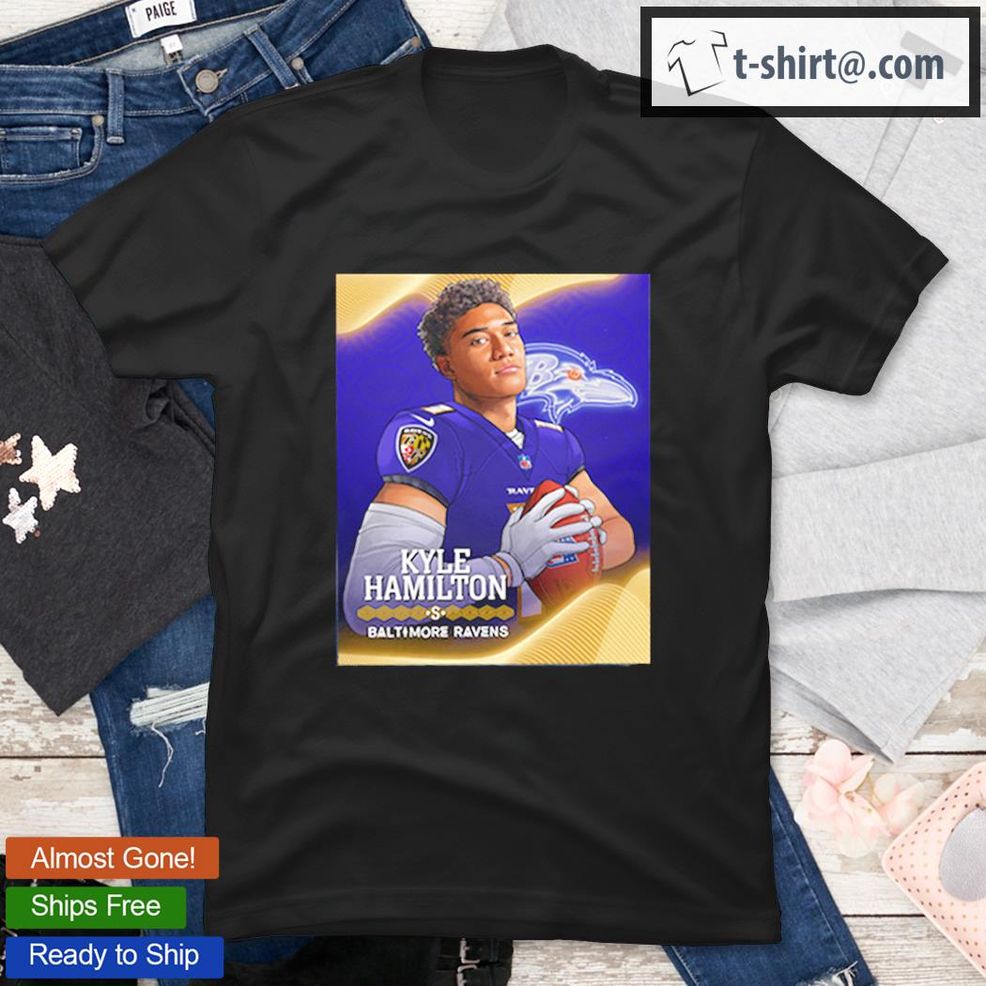 Congratulation Kyle Hamilton Baltimore Ravens NFL Draft 2022 T Shirt