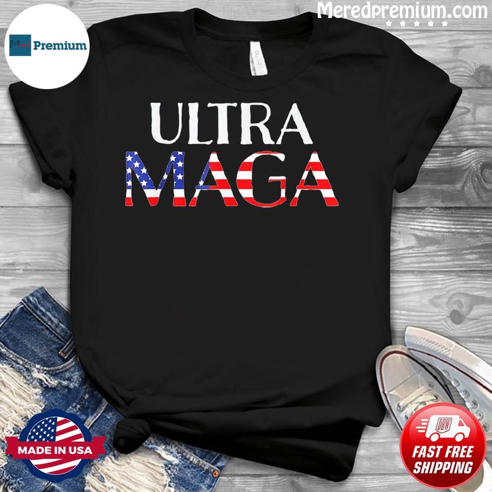Cool Ultra Maga American Flag Patriotic Trump Shirt