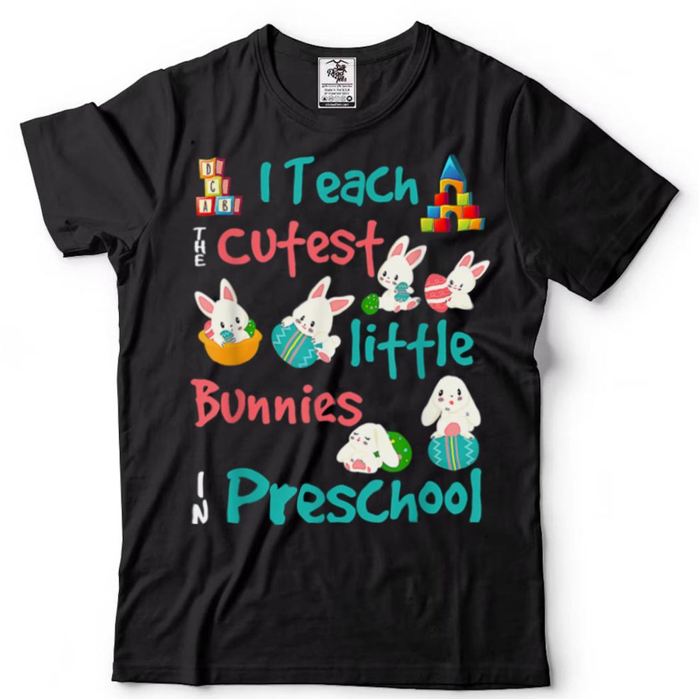 Cute Easter Bunny Preschool Teacher T Shirt