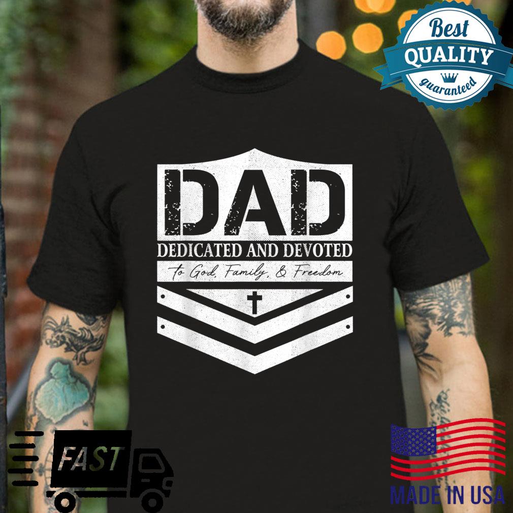 Dad Dedicated And Devoted Happy Father’s Day Shirt Shirt