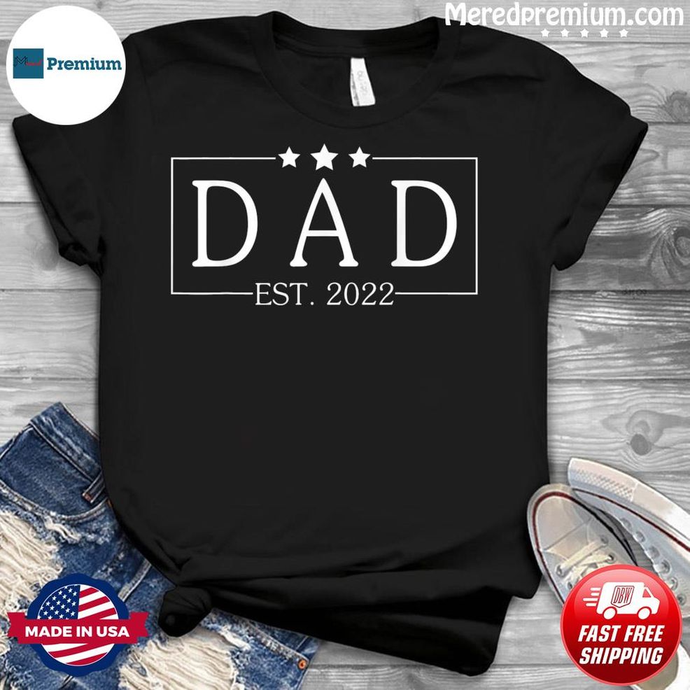 Dad Est. 2022 Promoted To Daddy 2022 Father’s Day Family Shirt