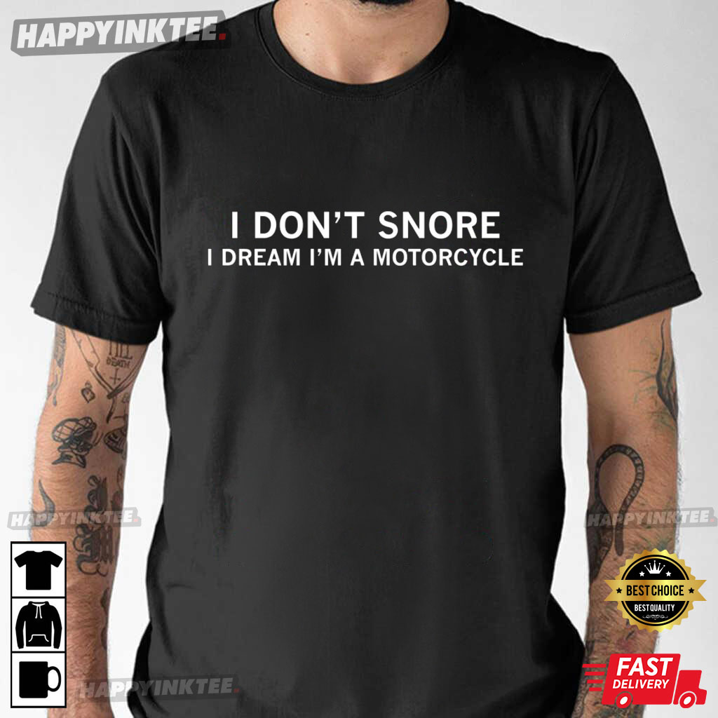 Dad Gift, Motorcycle Gift, Father Day Gift, Snoring Shirt Motorcycle T-Shirt