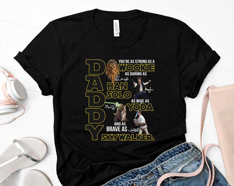 Daddy Wookie Han Solo Yoda Skywalker Fathers Day Signatures Shirt