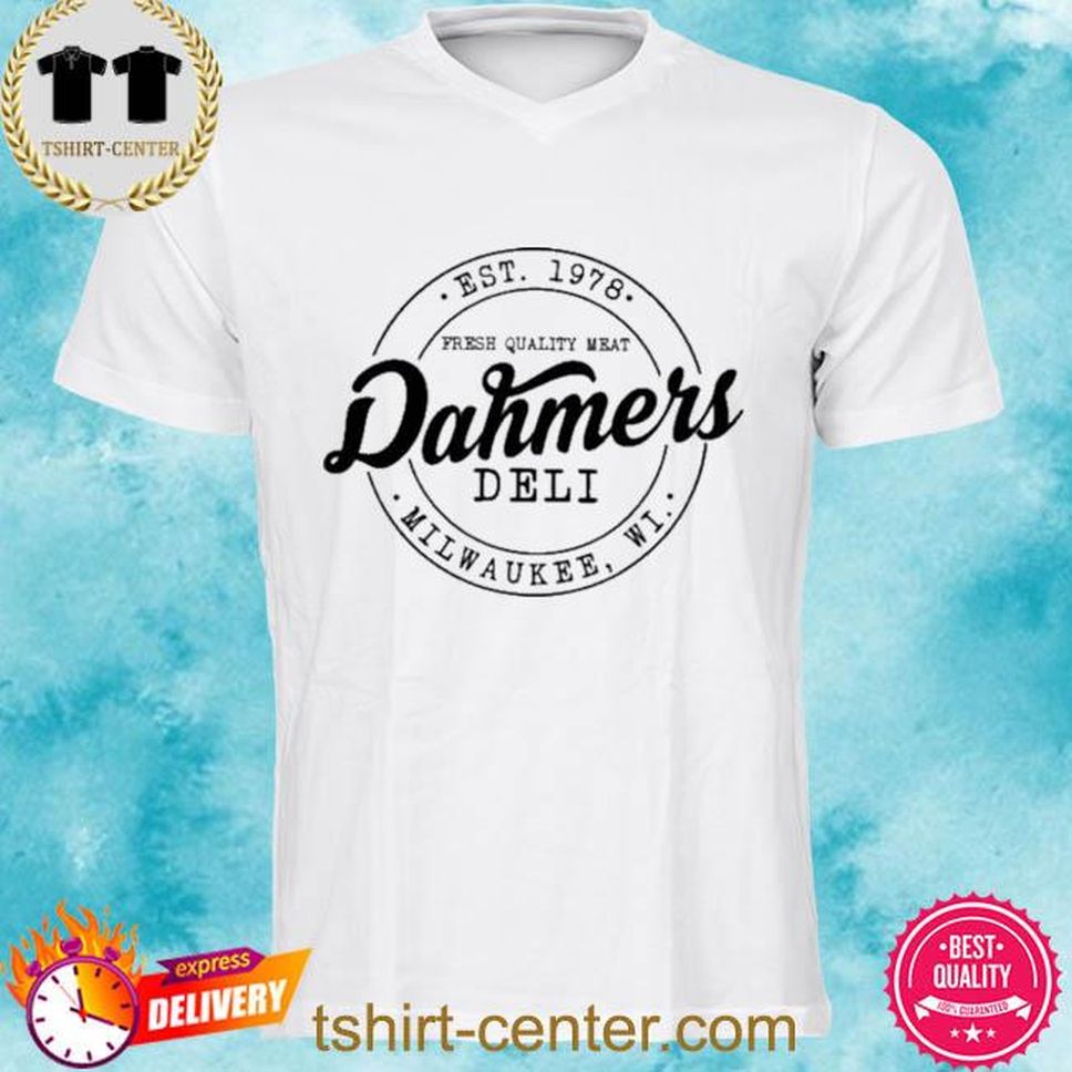 Dahmers Fresh Quality Meat Deli Shirt