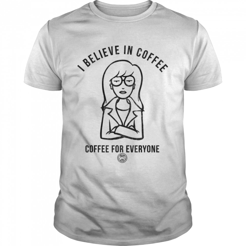 Daria I Believe In Coffee For Everyone Outline T-Shirt