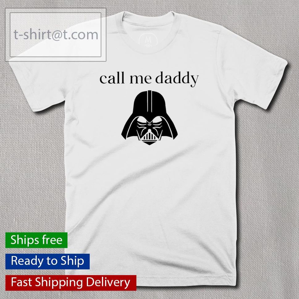 Darth Vader Call Me Daddy Shirt