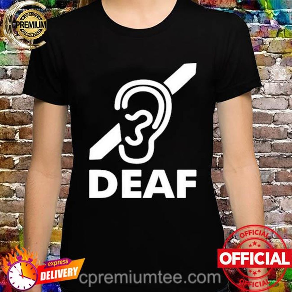 Deaf People Are Special I'm Deaf Not Stupid Shirt