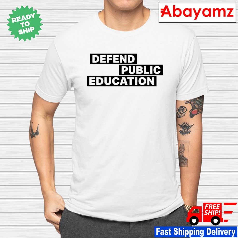 Defend Public Education Shirt