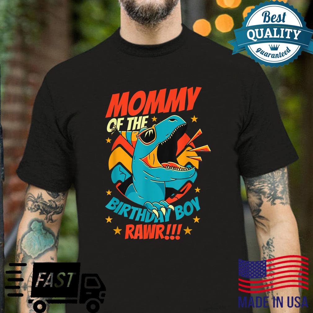 Dinosaur Mommy Of The Birthday Boy Shirt