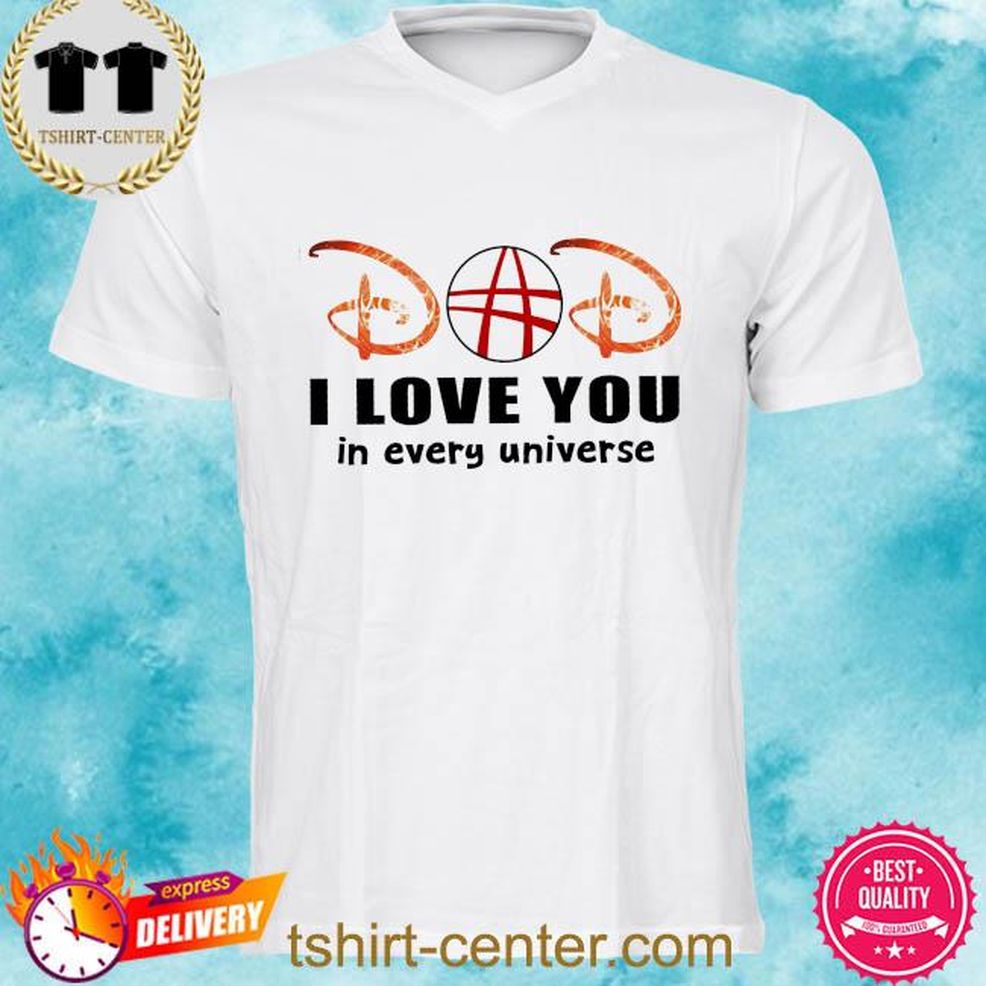 Doctor Strange Dad I Love You In Every Universe Shirt