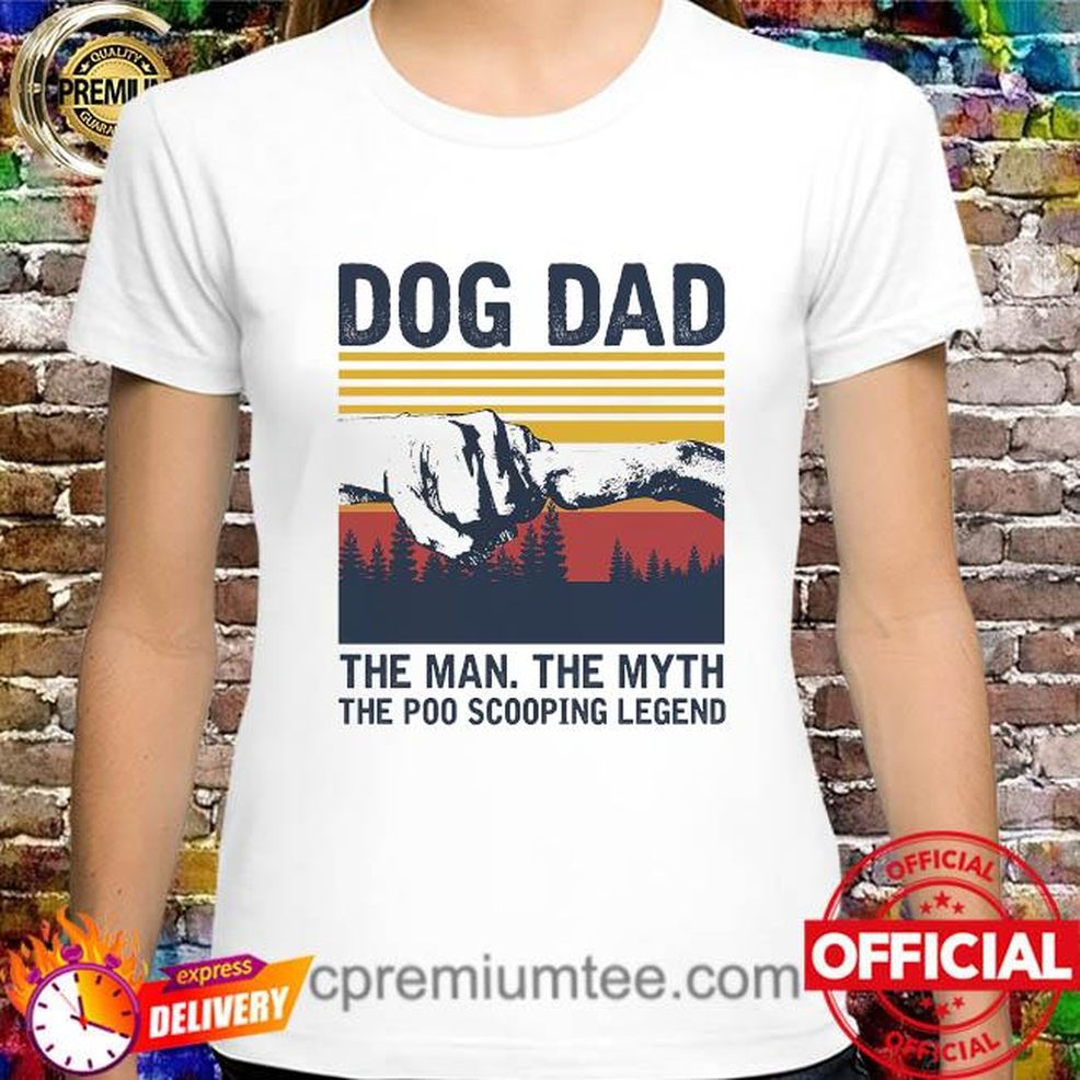 Dog Dad The Man The Myth The Poop Scooping Legend Vintage Shirt