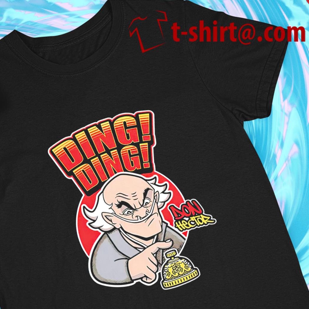 Don Hector Ding Ding funny T-shirt
