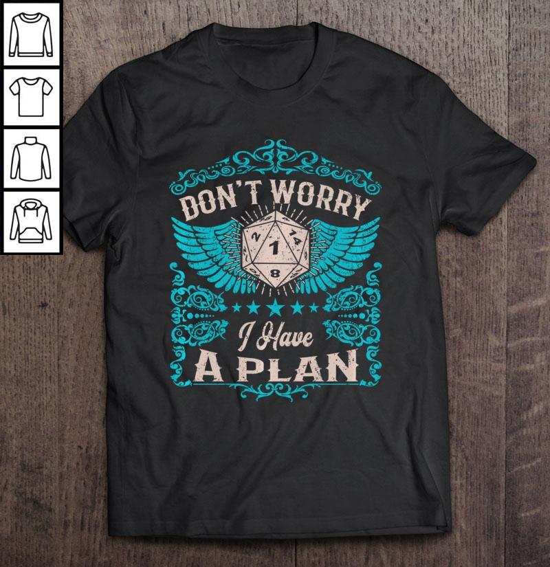 Don’t Worry I Have A Plan-Dungeons Game Retro Pullover TShirt