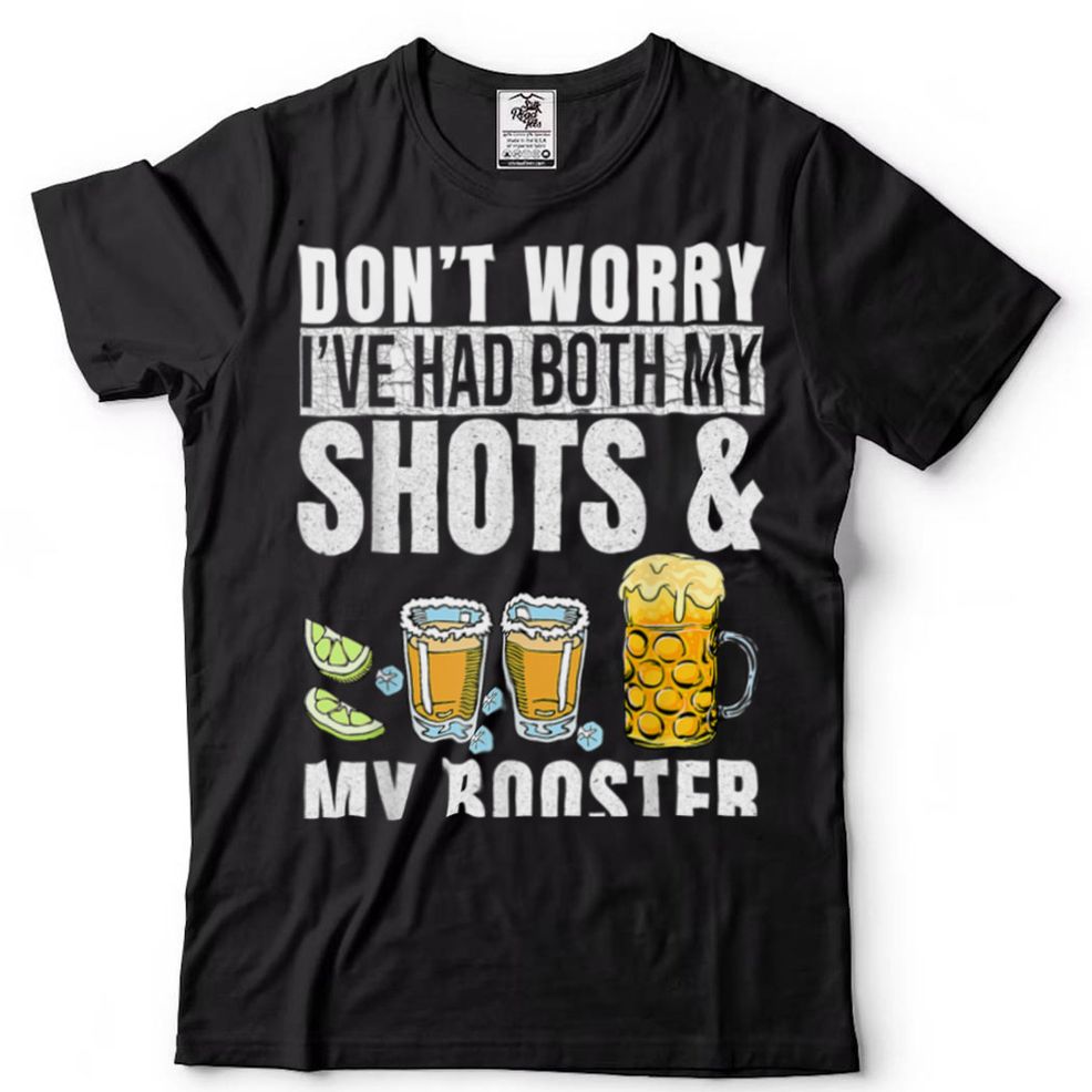 Don't Worry I've Had Both My Shots Booster St Patrick's Day T Shirt