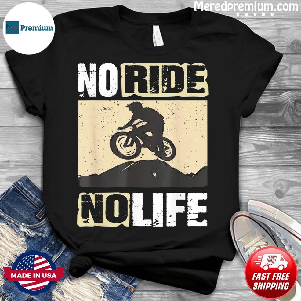Downhill Mountainbike – No Ride No Life Fahrrad Shirt