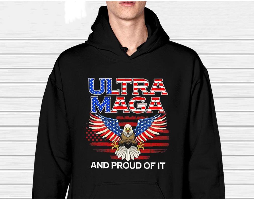 Eagle Ultra Maga And Proud Of It Shirt