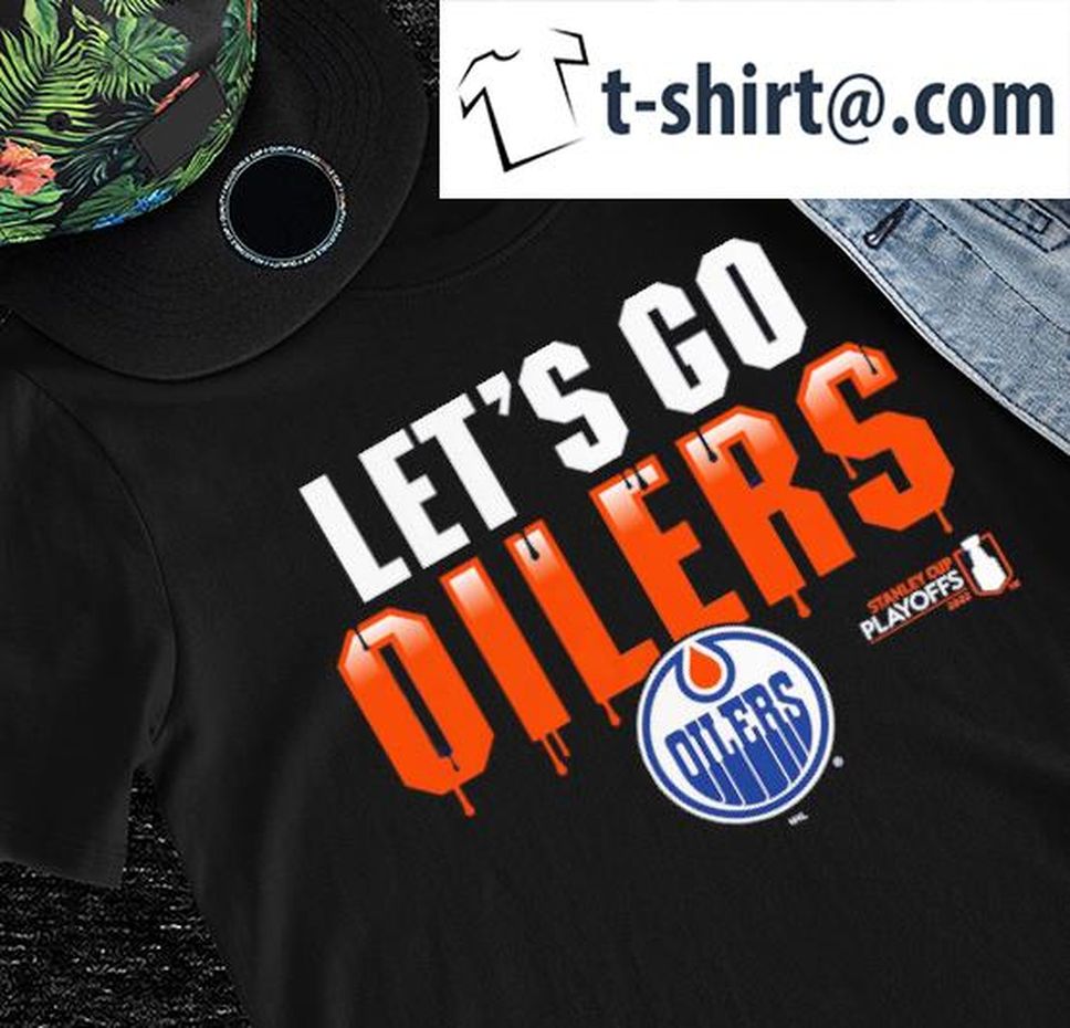 Edmonton Oilers 2022 Stanley Cup Playoffs Let's Go Oilers Shirt