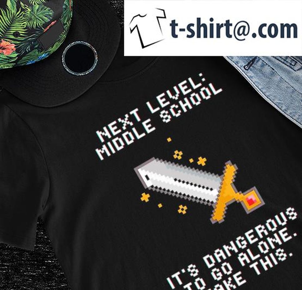 Elementary Graduate Next Level Middle School It's Dangerous To Go Alone Take This Pixel Art Shirt