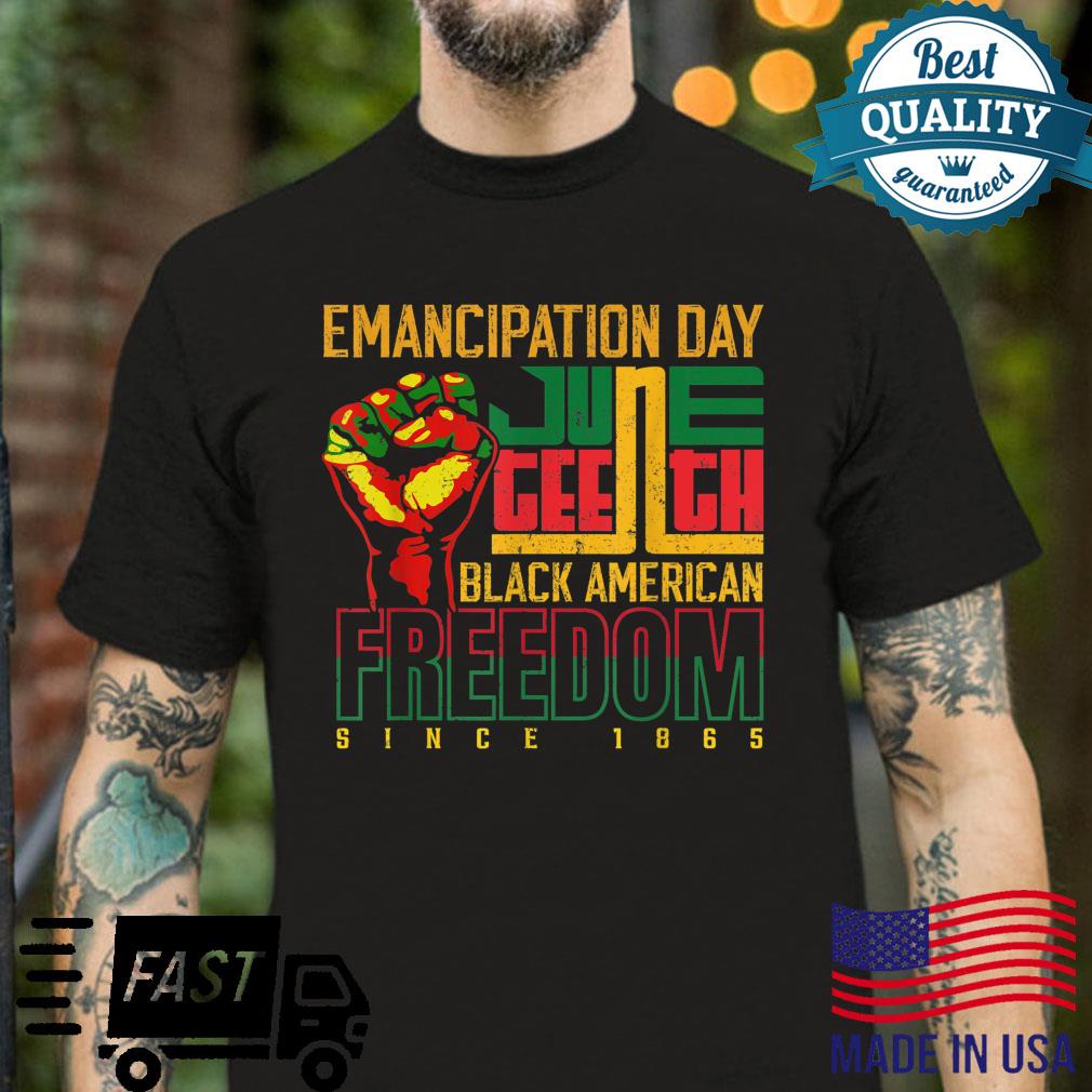 Emancipation Day Juneteenth Black American Freedom Shirt