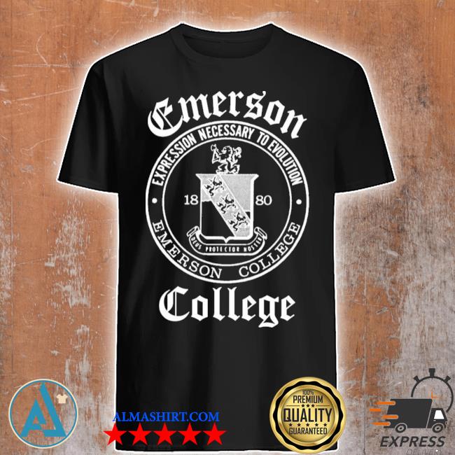 Emerson college expression necessary to evolution shirt