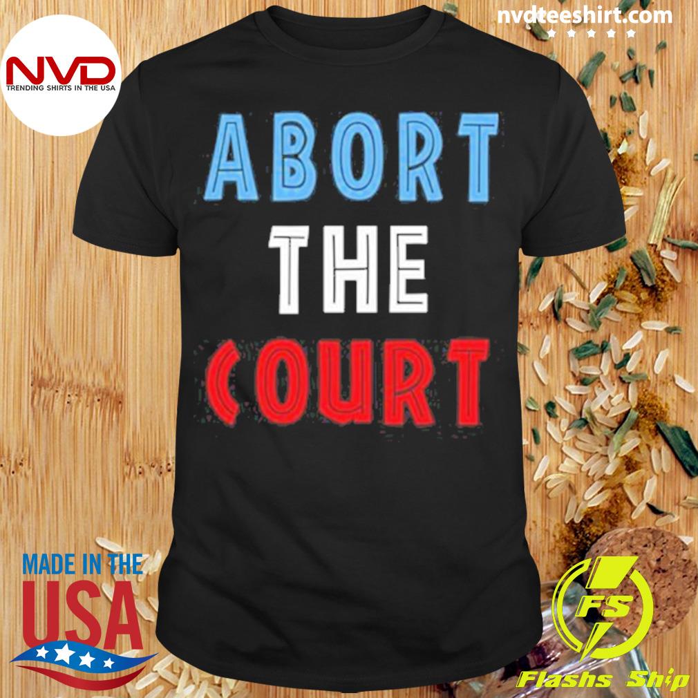 Emily Winston Abort The Court Shirt