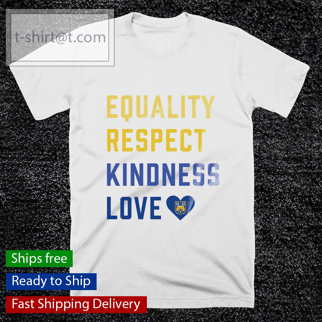 Equality Respect Kindness love UC Riverside Highlanders shirt