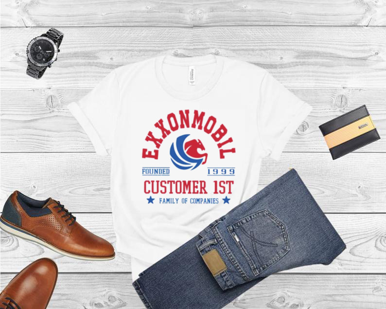 Exxonmobil Customer 1st Family Of Companies Shirt