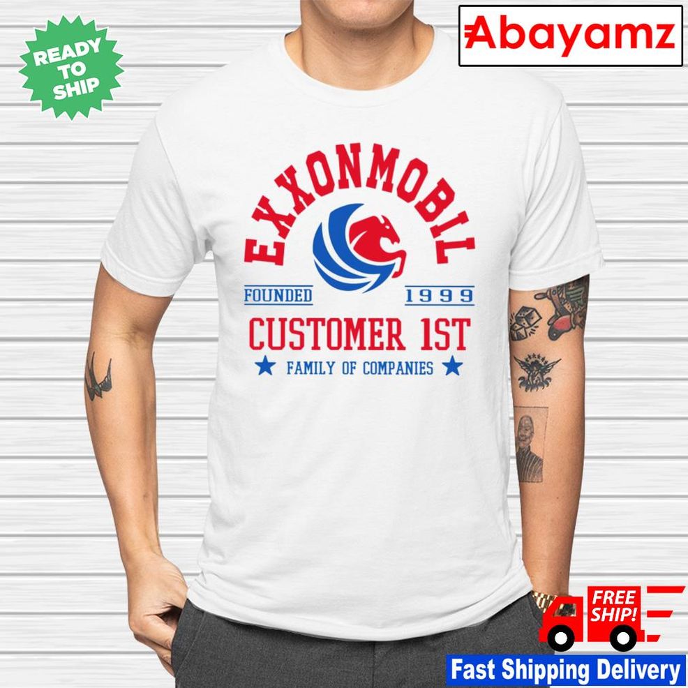 ExxonMobil Customer 1st Family Of Companies Shirt