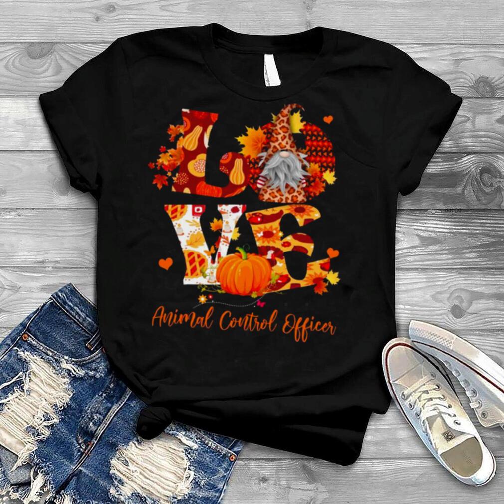 Fall Leopard LOVE Gnome Animal Control Officer Thanksgiving Shirt