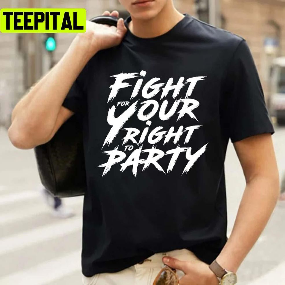 Fight For Your Right To Party Beastie Boys Sabotage Rap Rock Band Unisex T Shirt