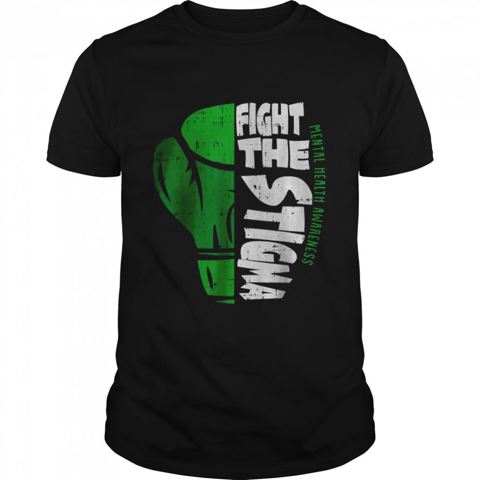 Fight The Stigma Mental Health Awareness Green Ribbon T Shirt