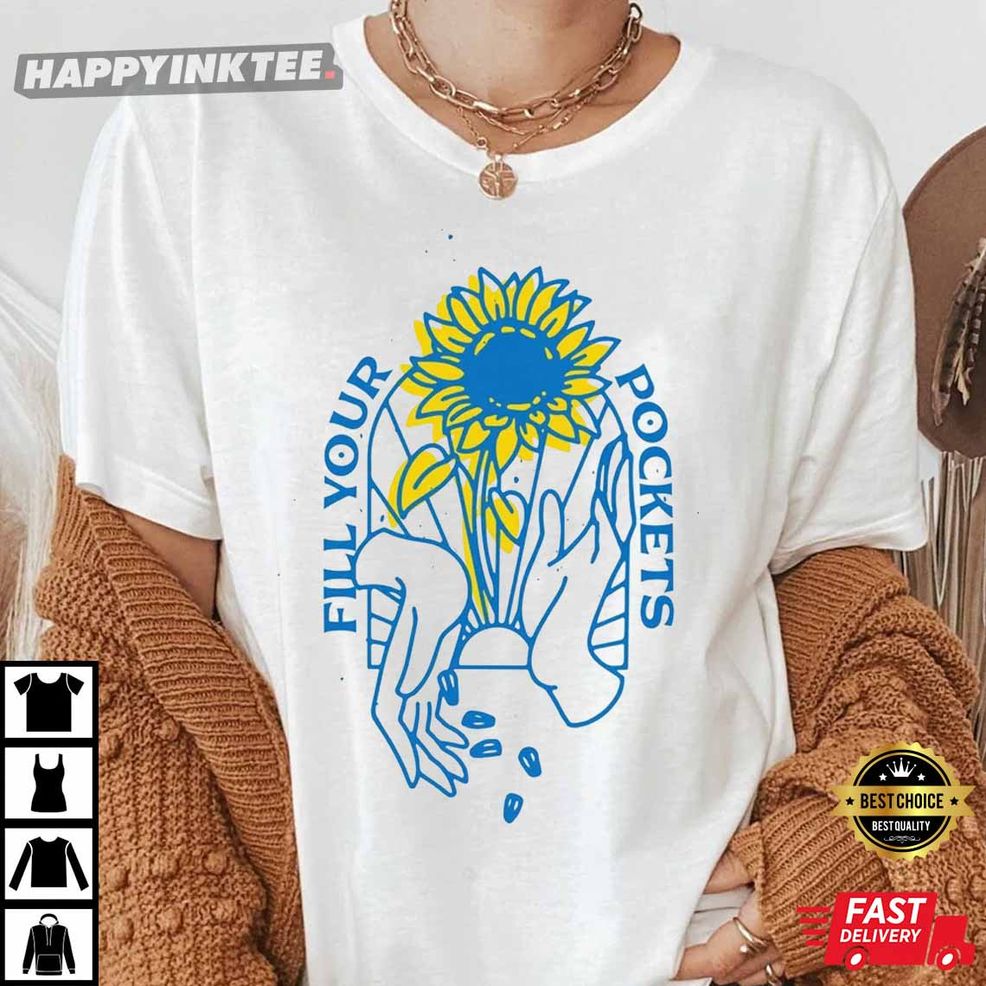 Fill Your Pockets Ukraine Fundraiser Shirt, Sunflower Love For Ukraine, Stand With Ukraine T Shirt