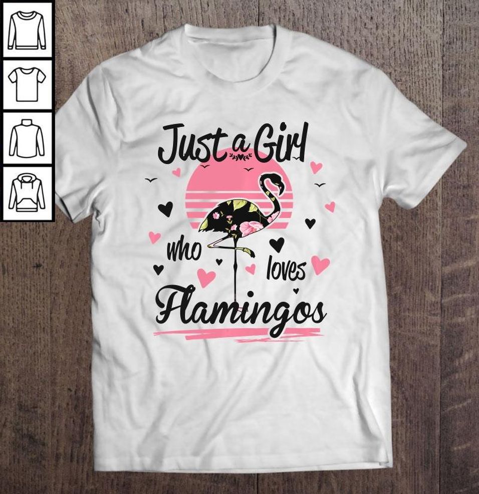 Flamingo Design, Just A Girl Who Loves Flamingos Pullover TShirt