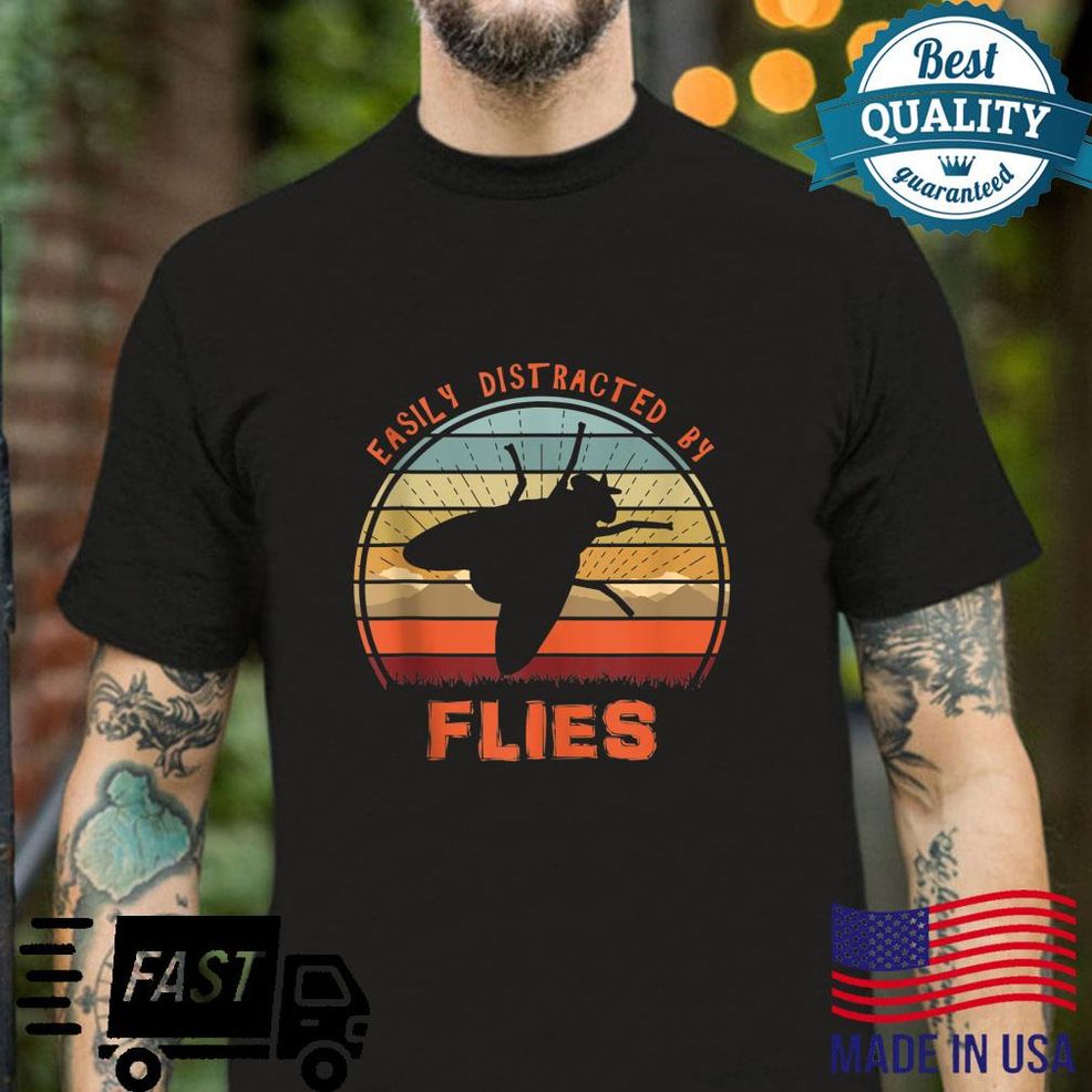Fly Cool Easily Distracted By Flies Sunset Nature Shirt