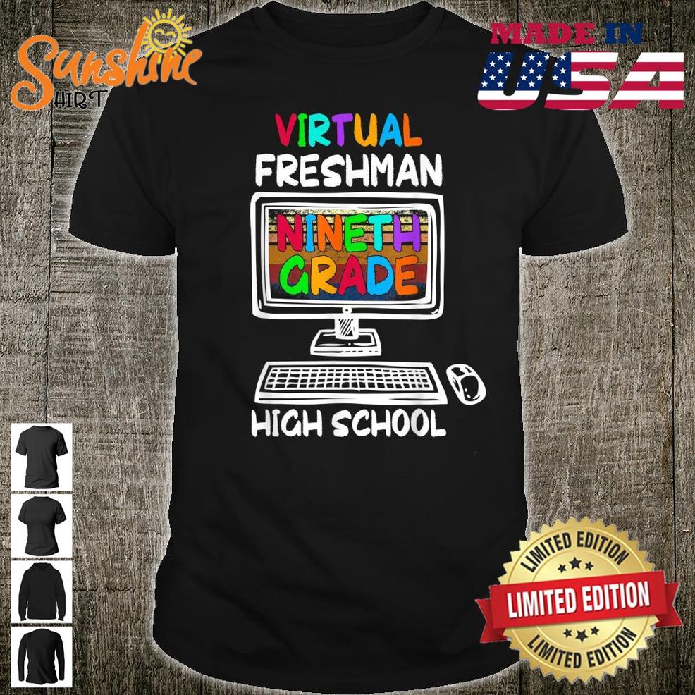 Freshman Ninth 9th Grade Virtual Learning High School Shirt