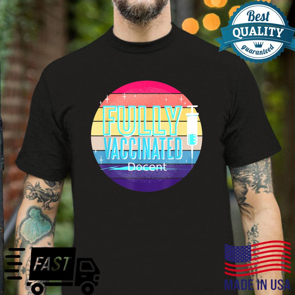 Fully Vaccinated Doctor Shirt