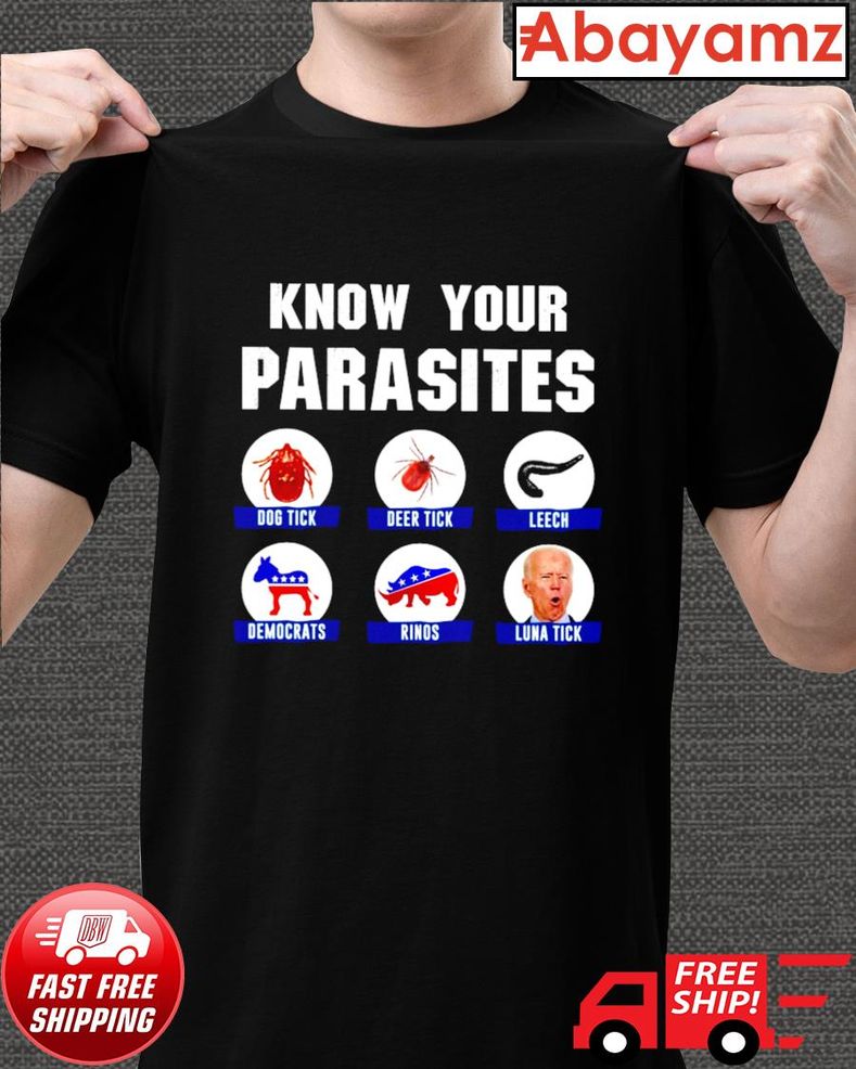 Funny Biden Know Your Parasites Shirt