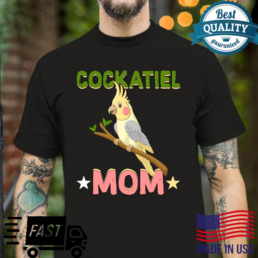 Funny Bird Cockatiel Mom Shirt