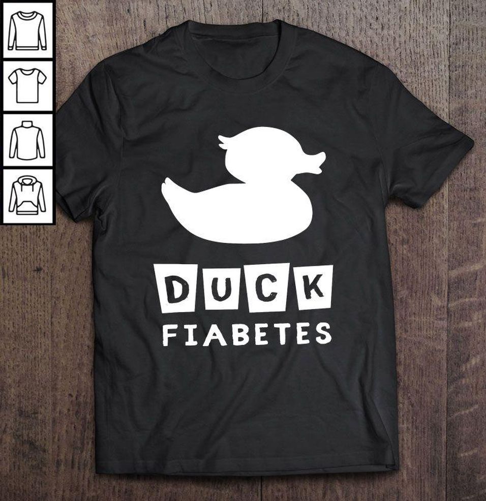 Funny Diabetic Duck Fiabetes Shirt