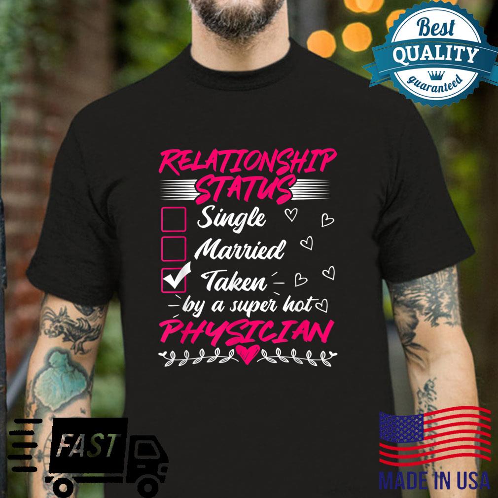 Funny His and Her Idea Physician Relationship Status Shirt
