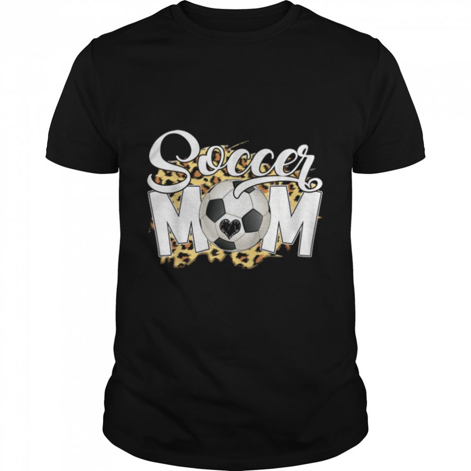 Funny Leopard Soccer Mom Sport Love Mother's Day T Shirt B09W5Q4WMR