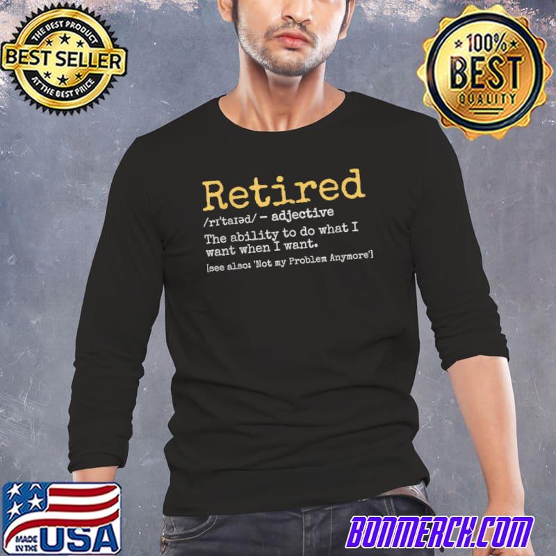 Funny Retired Definition Funny Retirement T-Shirt