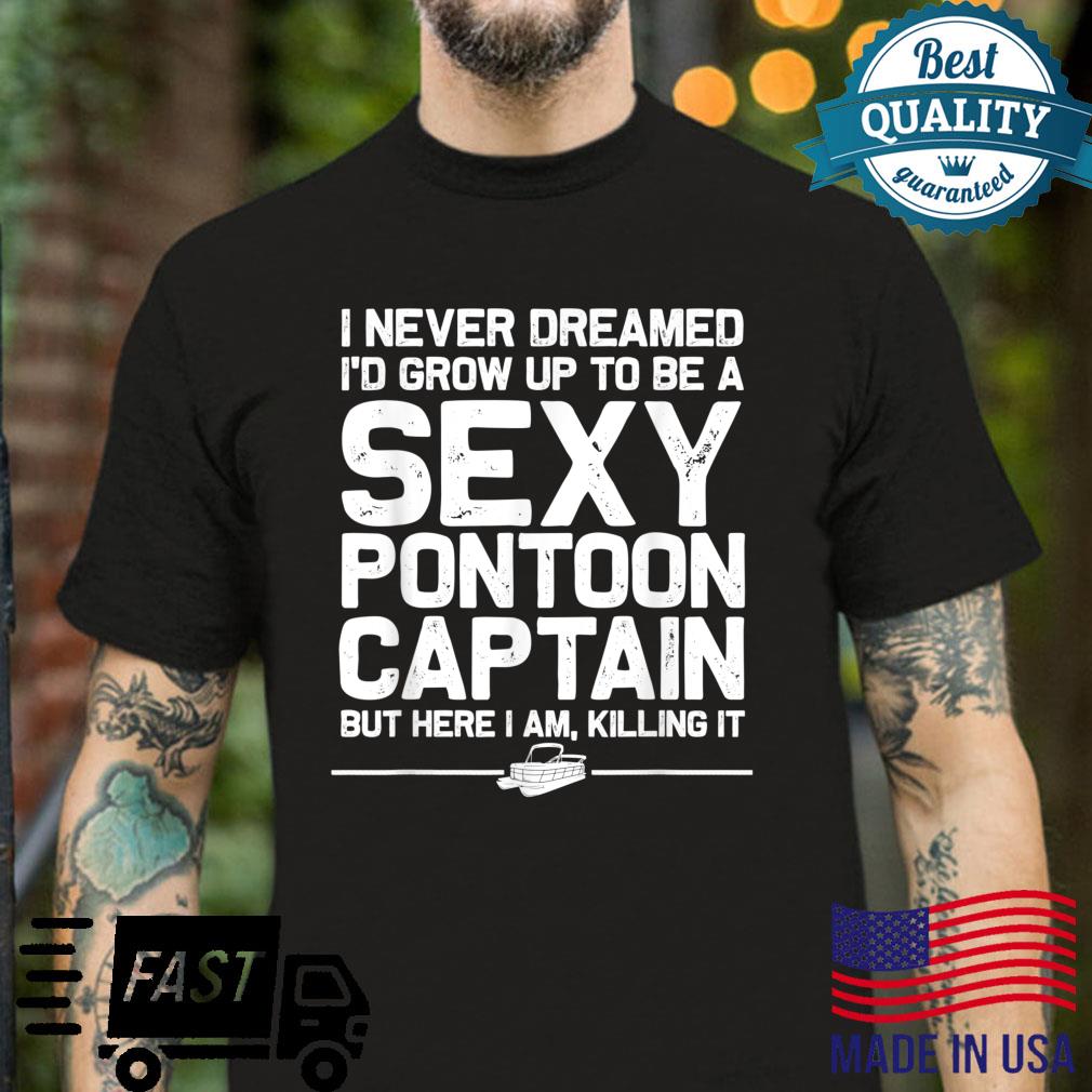 Funny Sexy Pontoon Captain Design Boat Captain Girls Shirt