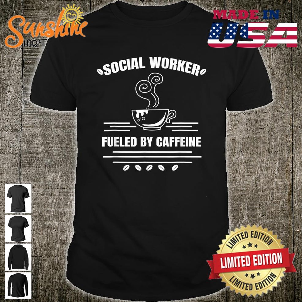 Funny Social Worker Social Work Design Shirt