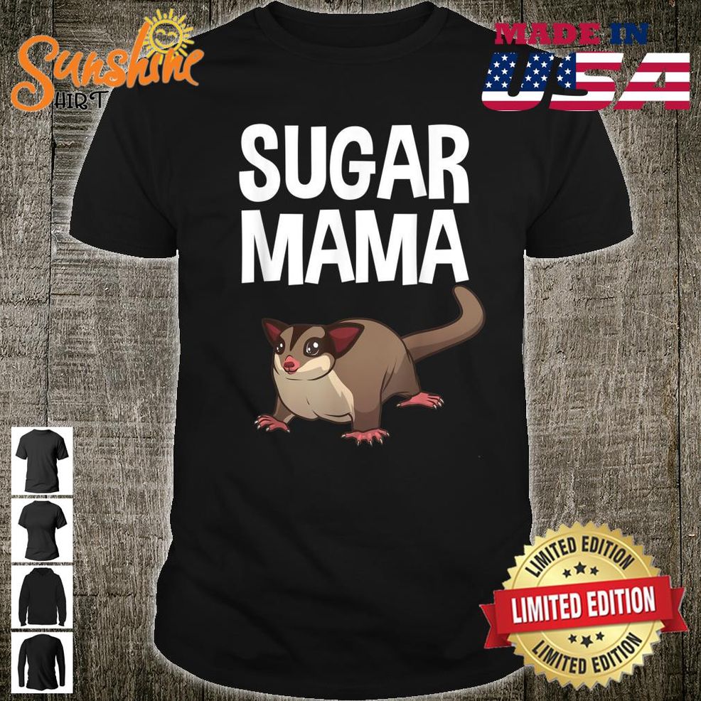 Funny Sugar Mama Design Mom Sugar Glider Gliding Shirt
