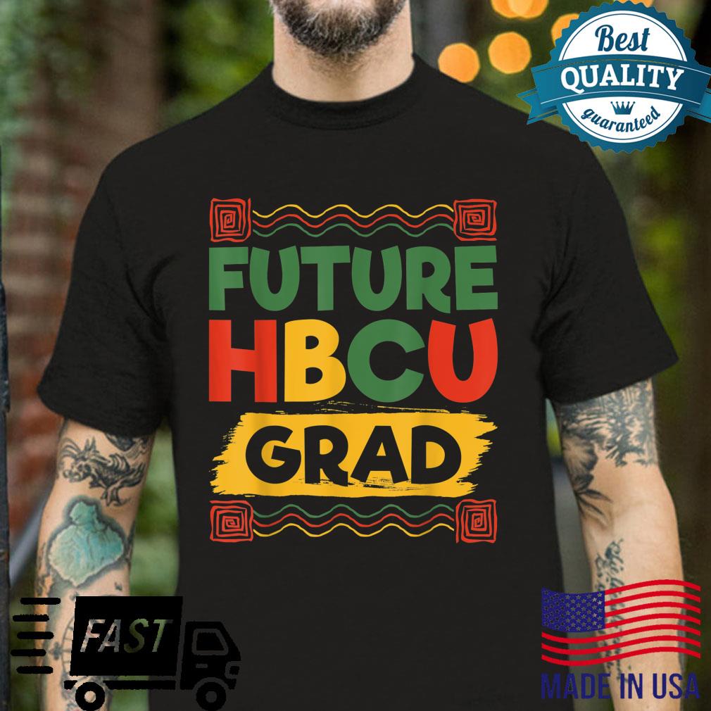 Future HBCU Grad History Black College Girl Melanin Shirt