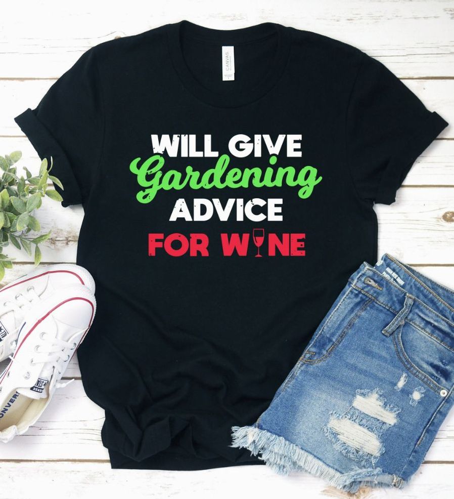 Gardening Advice For Wine Shirt