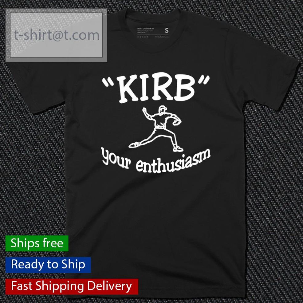 George Kirby Kirb Your Enthusiasm Shirt