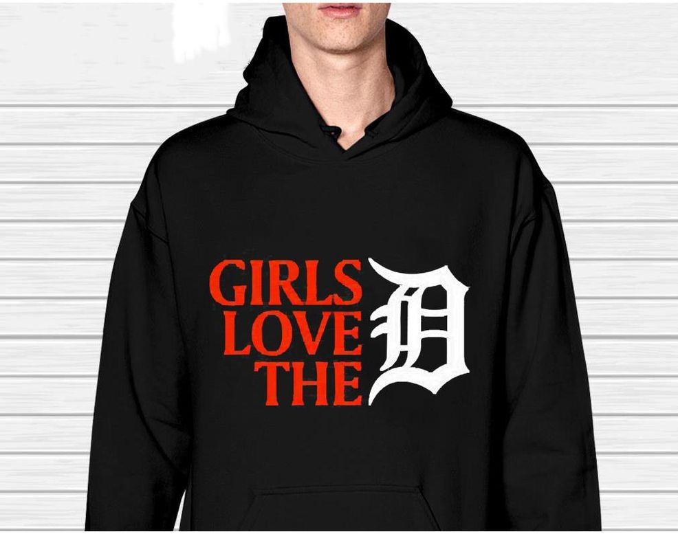 Girls Love The Detroit Detroit Tigers Shirt